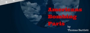 Americans Bombing Paris