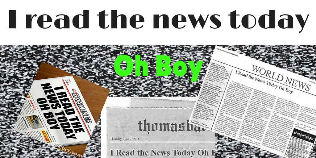 I read the news today, Oh Boy